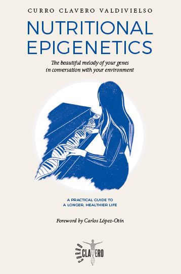 Book: “Nutritional Epigenetics.” The beautiful melody of your genes in conversation with your environment.